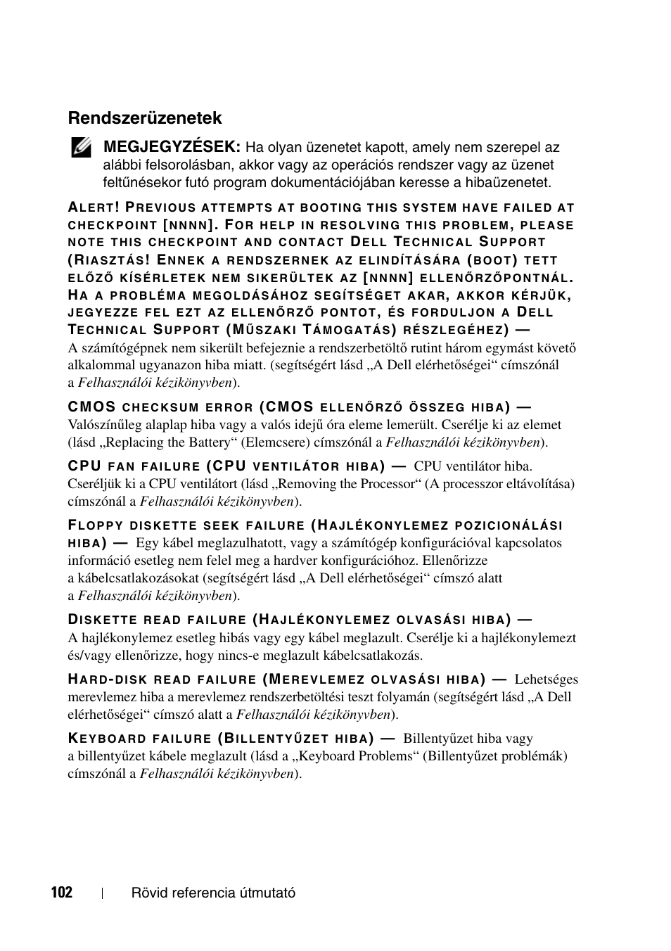Rendszerüzenetek, Megjegyzések | Dell Precision T5400 User Manual | Page 102 / 340