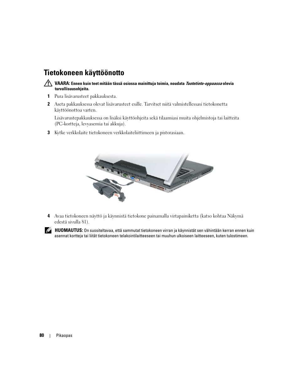 Tietokoneen käyttöönotto | Dell Precision M4300 User Manual | Page 80 / 246