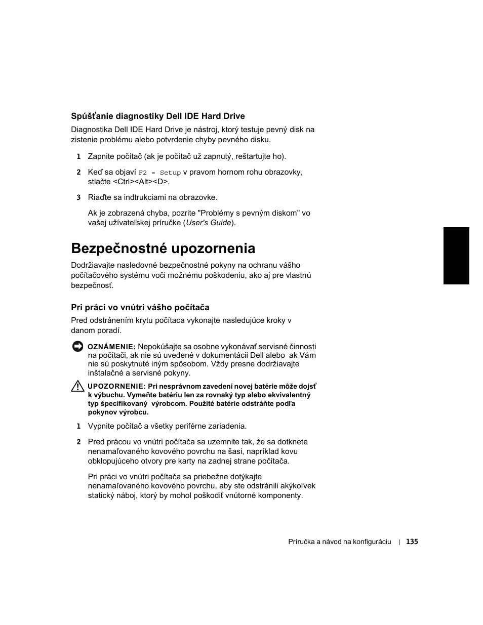 Spúšťanie diagnostiky dell ide hard drive, Bezpečnostné upozornenia, Pri práci vo vnútri vášho počítača | Dell OptiPlex GX240 User Manual | Page 137 / 182