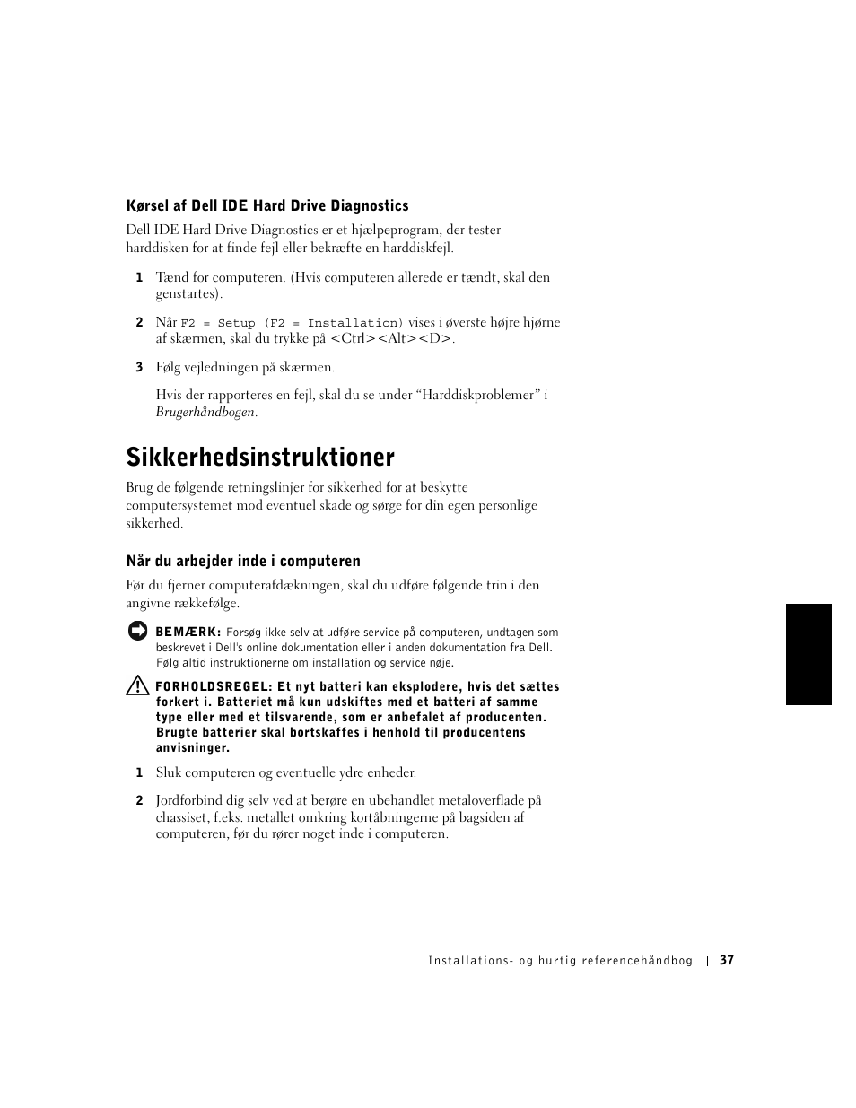 Kørsel af dell ide hard drive diagnostics, Sikkerhedsinstruktioner, Når du arbejder inde i computeren | Dell OptiPlex GX240 User Manual | Page 39 / 182