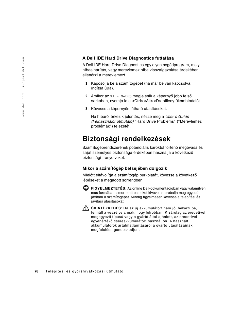 A dell ide hard drive diagnostics futtatása, Biztonsági rendelkezések, Mikor a számítógép belsejében dolgozik | L]wrqv½jl uhqghonh]åvhn | Dell OptiPlex GX240 User Manual | Page 80 / 182