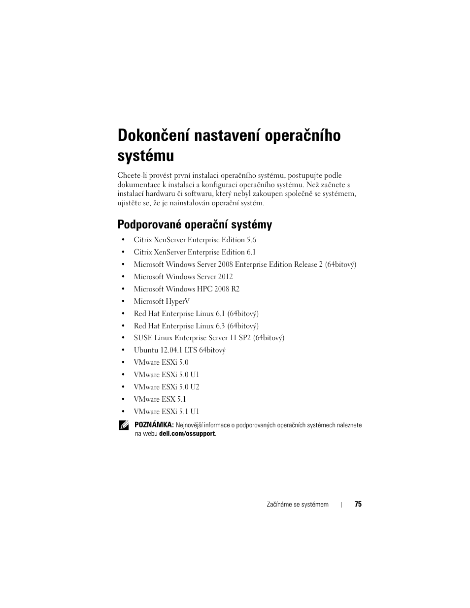 Dokončení nastavení operačního systému, Podporované operační systémy | Dell PowerEdge C8000 User Manual | Page 77 / 430