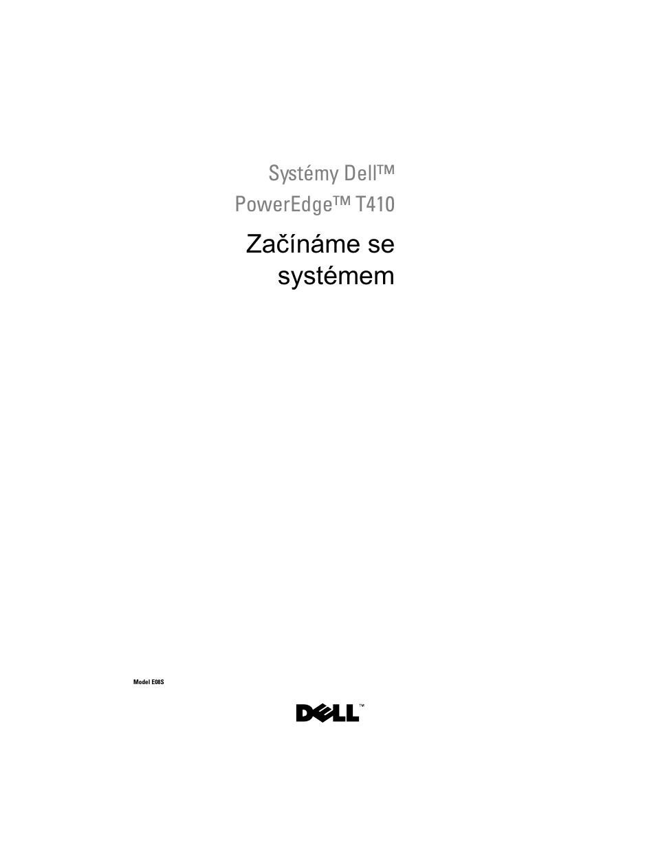Začínáme se systémem | Dell PowerEdge T410 User Manual | Page 15 / 122