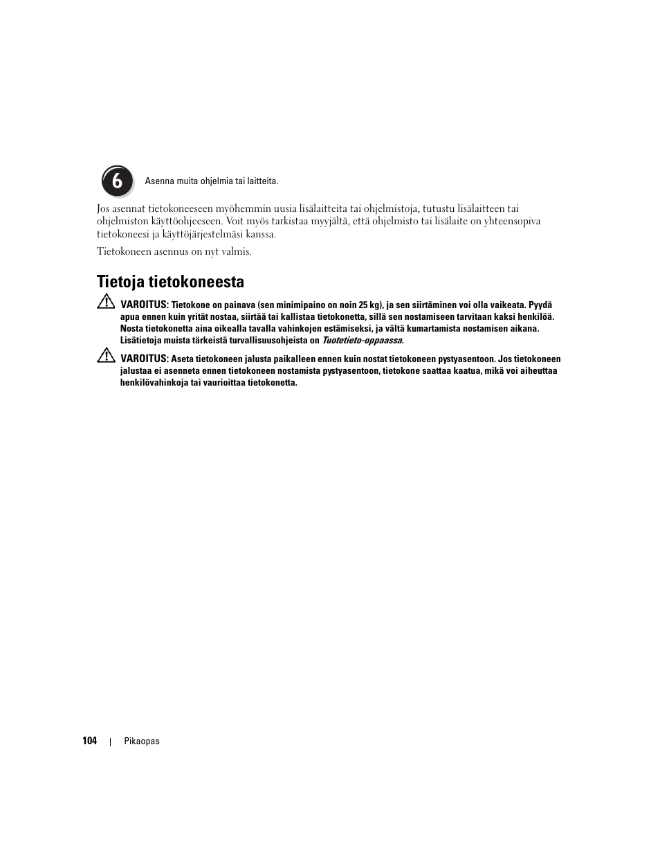Tietoja tietokoneesta | Dell Precision 690 User Manual | Page 104 / 360