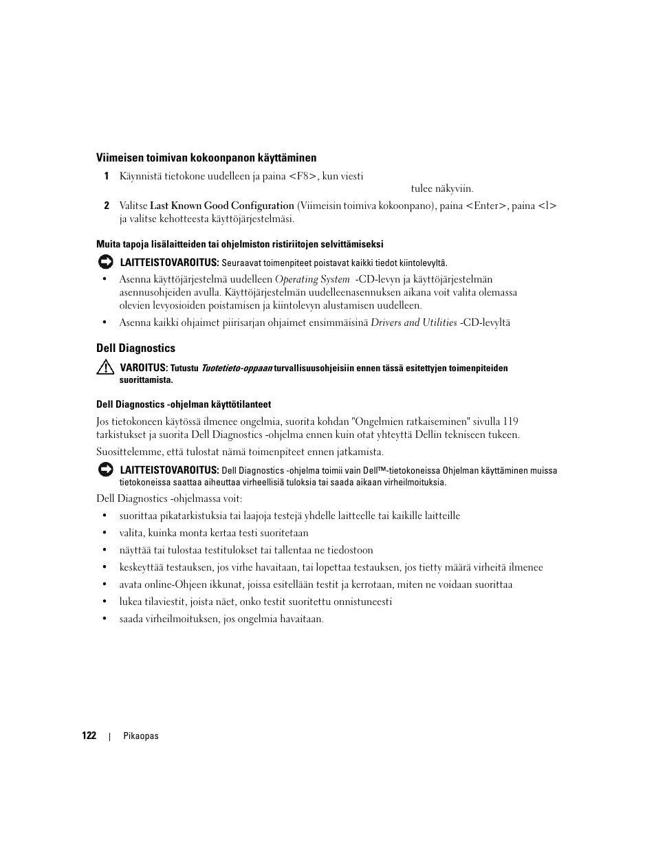 Viimeisen toimivan kokoonpanon käyttäminen, Dell diagnostics | Dell Precision 690 User Manual | Page 122 / 360