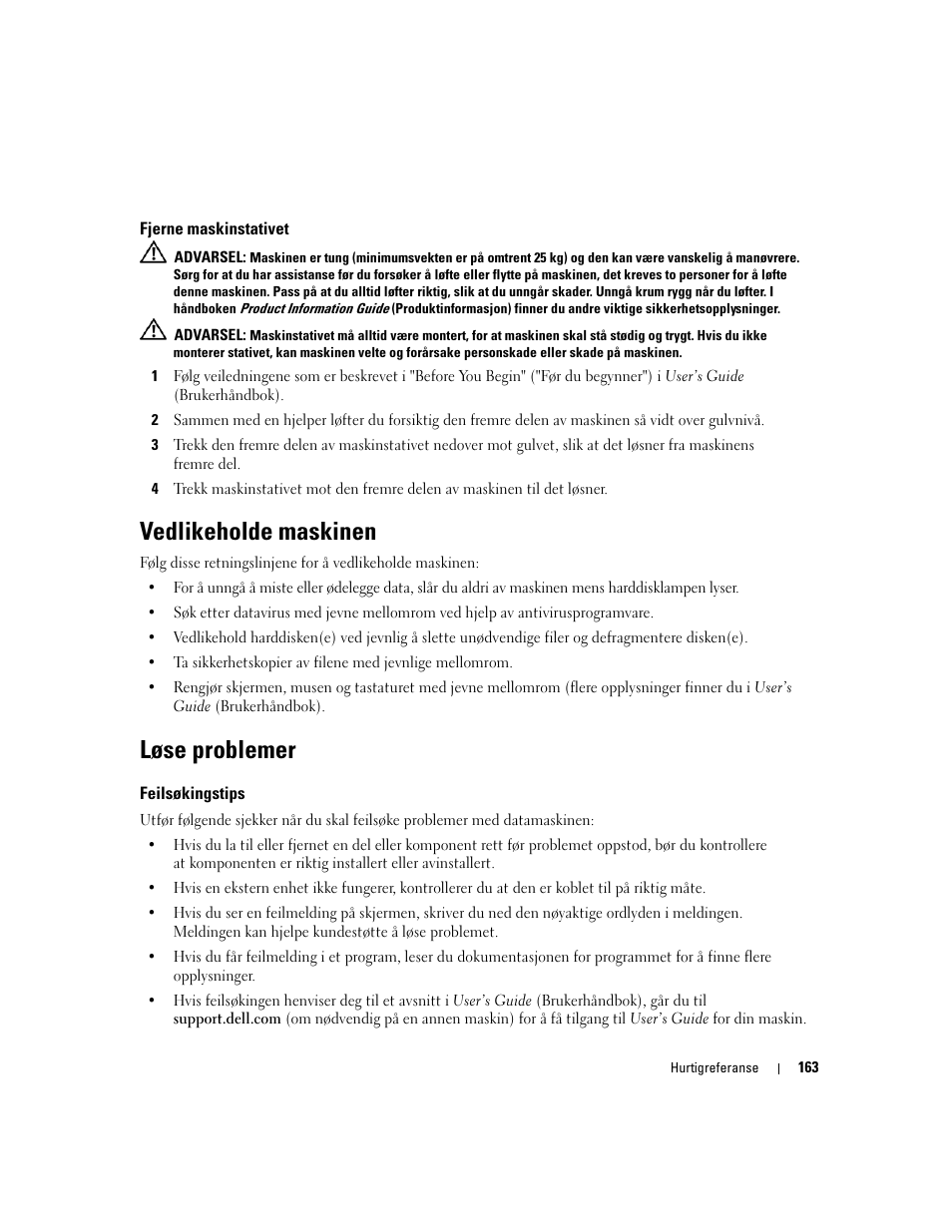 Fjerne maskinstativet, Vedlikeholde maskinen, Løse problemer | Feilsøkingstips | Dell Precision 690 User Manual | Page 163 / 360