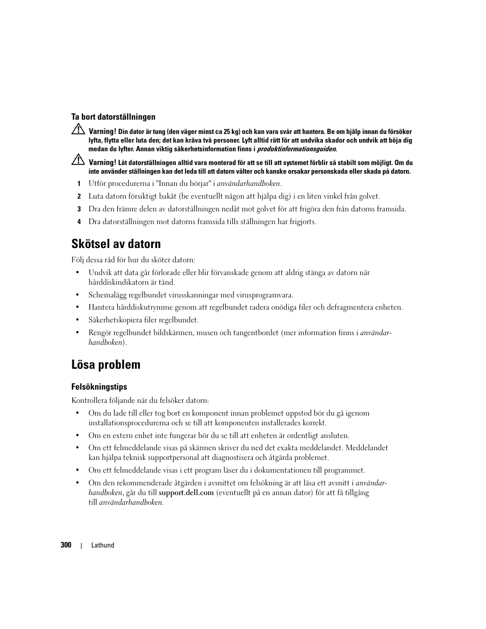 Ta bort datorställningen, Skötsel av datorn, Lösa problem | Felsökningstips | Dell Precision 690 User Manual | Page 300 / 360