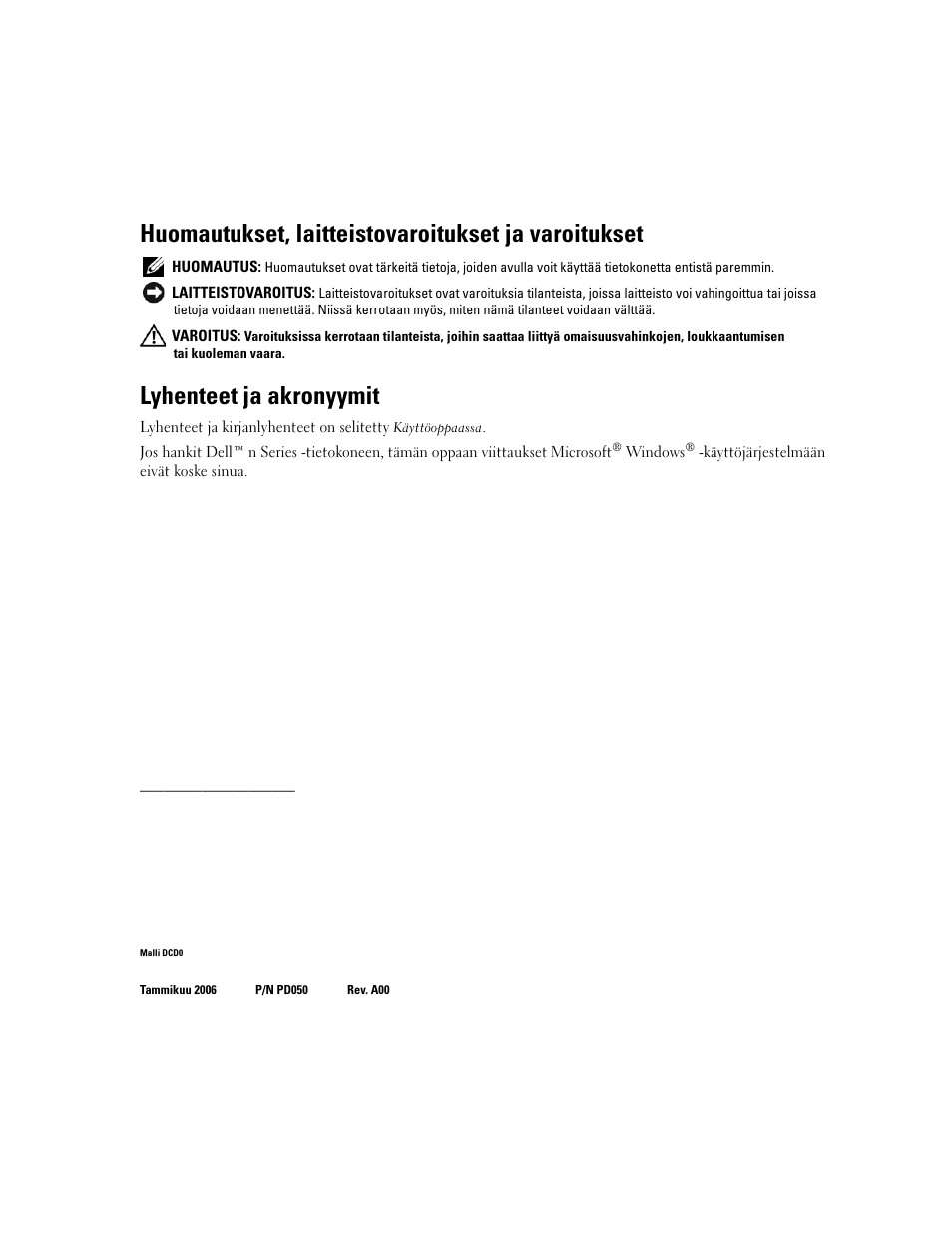 Huomautukset, laitteistovaroitukset ja varoitukset, Lyhenteet ja akronyymit | Dell Precision 690 User Manual | Page 92 / 360