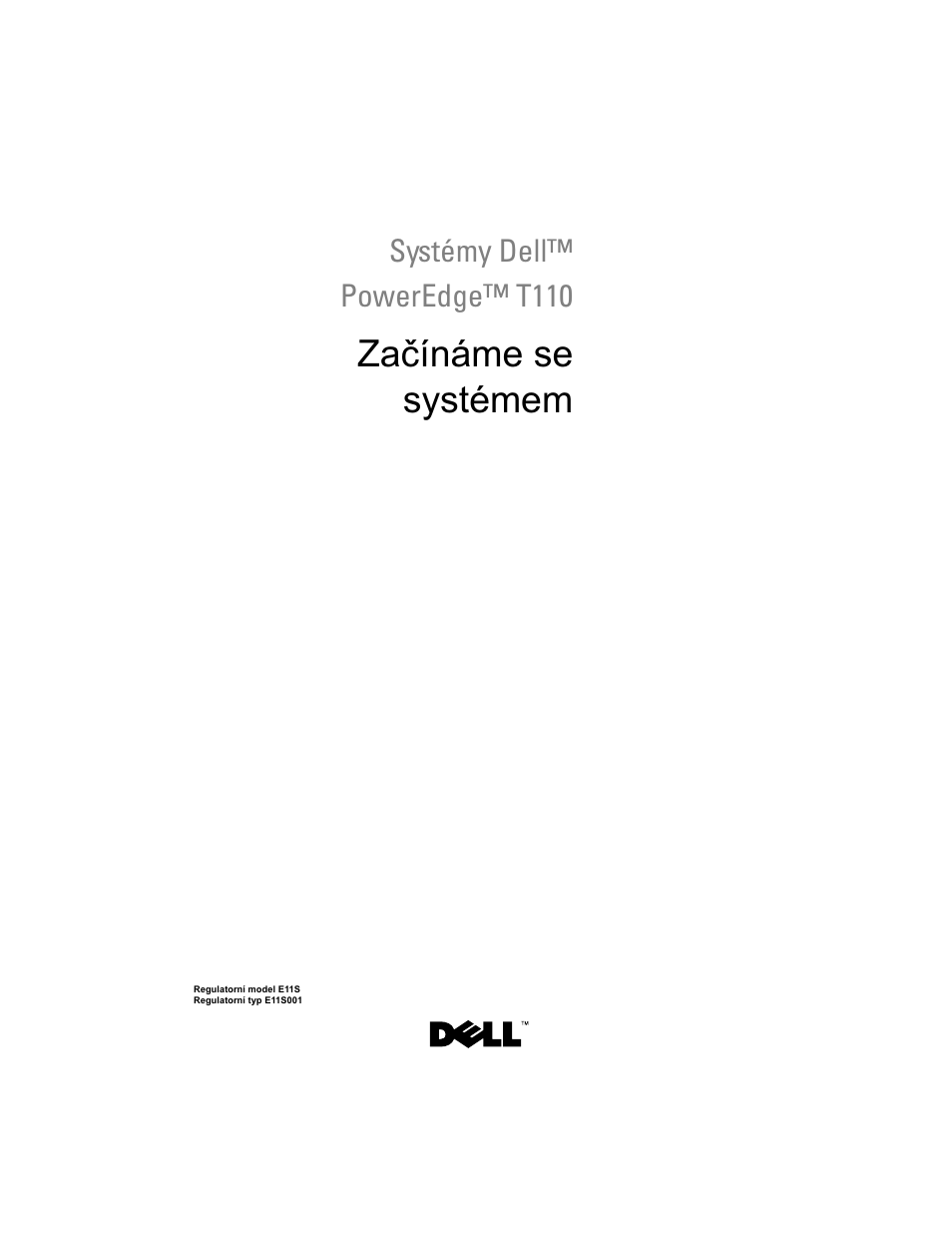Začínáme se systémem | Dell PowerEdge T110 User Manual | Page 15 / 110