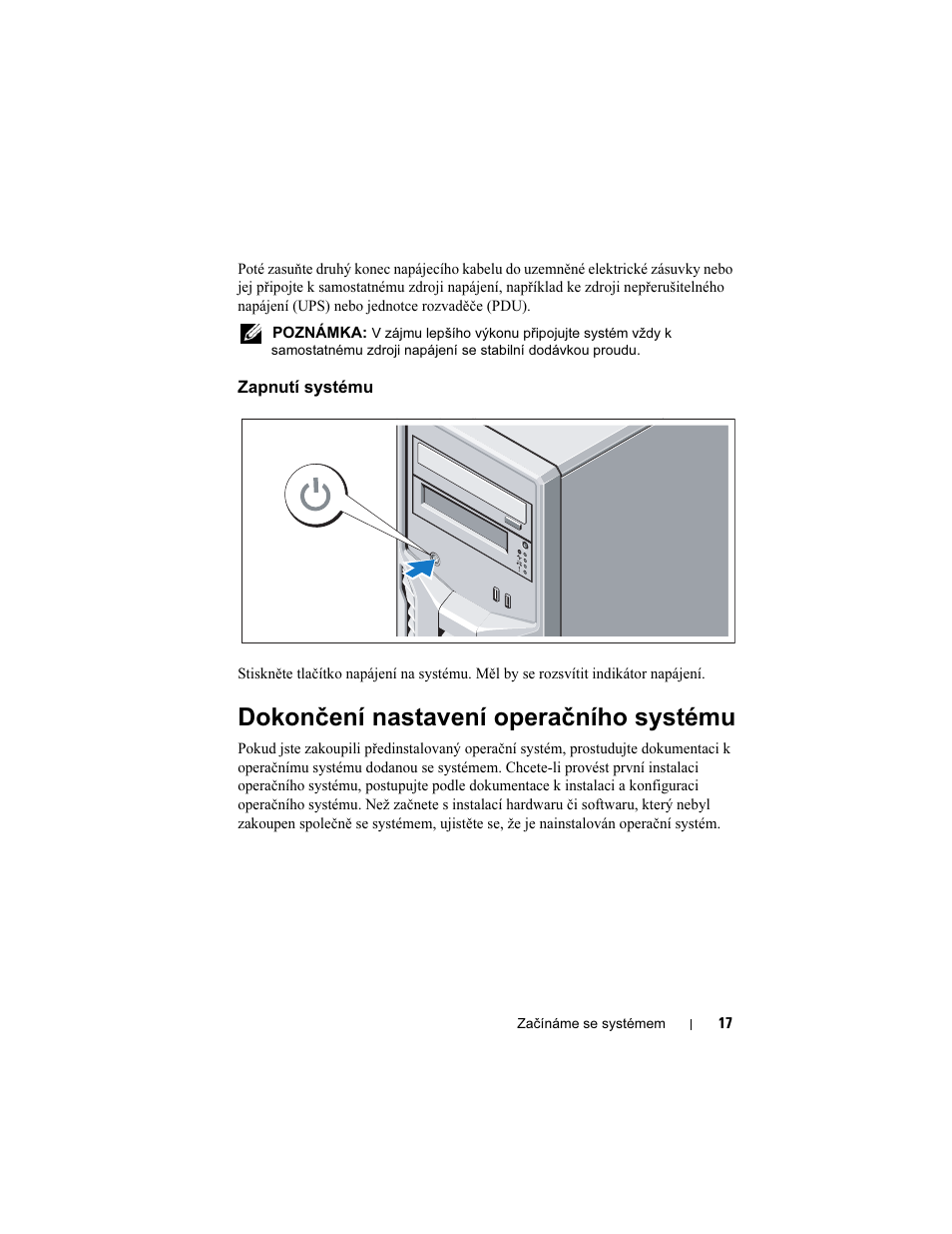 Zapnutí systému, Dokončení nastavení operačního systému | Dell PowerEdge T110 User Manual | Page 19 / 110