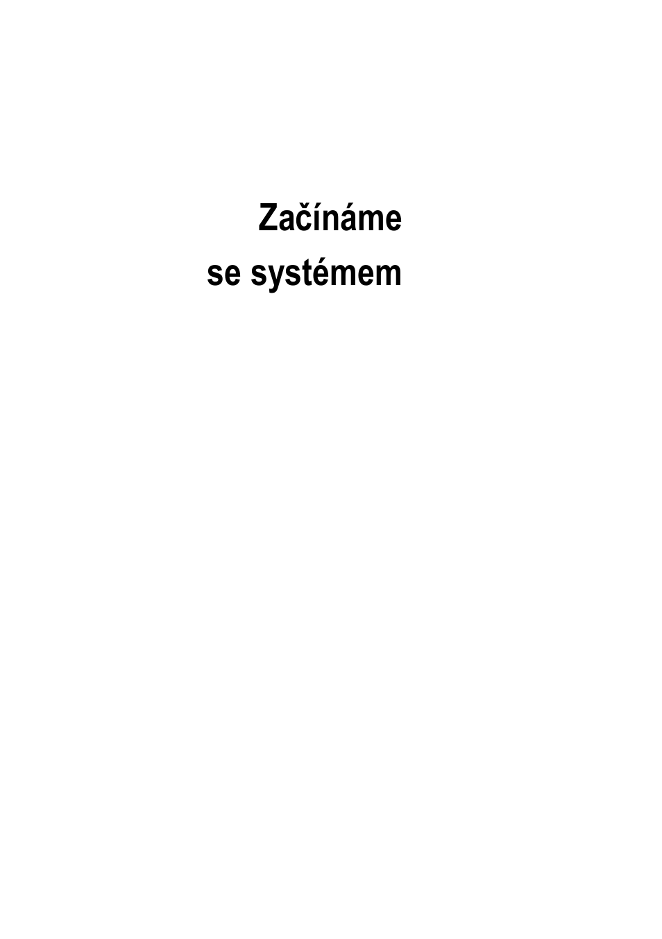 Začínámese systémem, Začínáme se systémem, Dell poweredge c6105 | Dell POWEREDGE C6105 User Manual | Page 17 / 132