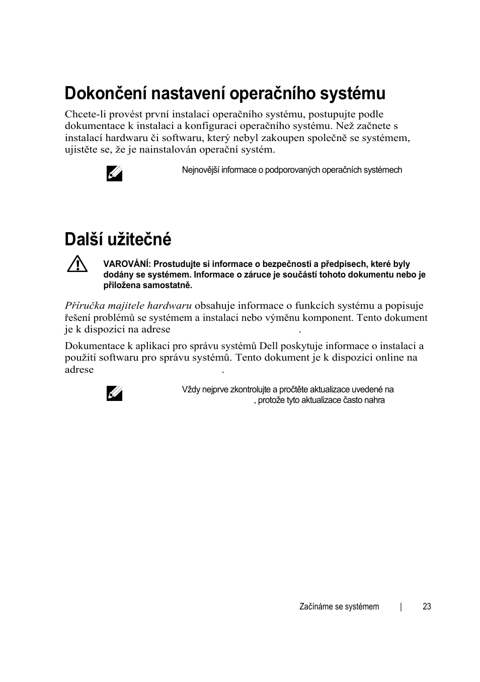 Dokončení nastavení operačního systému, Další užitečné informace | Dell POWEREDGE C6105 User Manual | Page 25 / 132