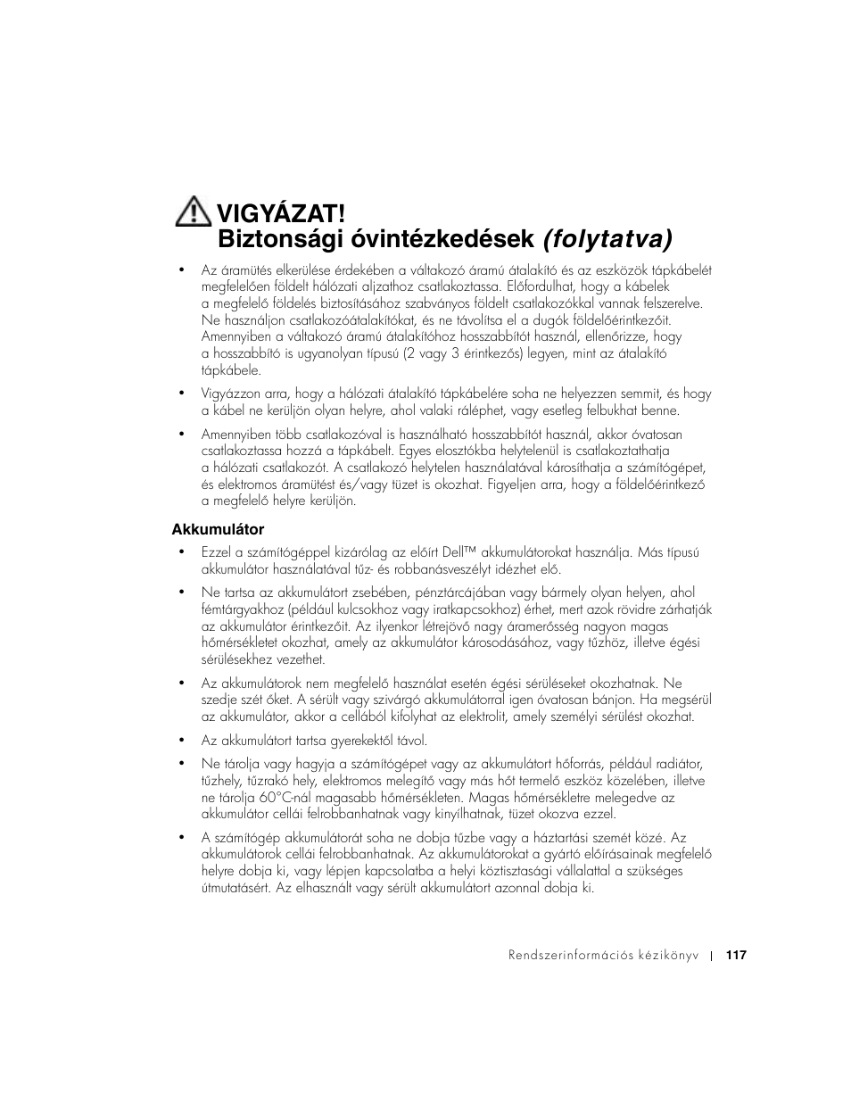 Akkumulátor, Vigyázat! biztonsági óvintézkedések (folytatva) | Dell Latitude D800 User Manual | Page 119 / 330