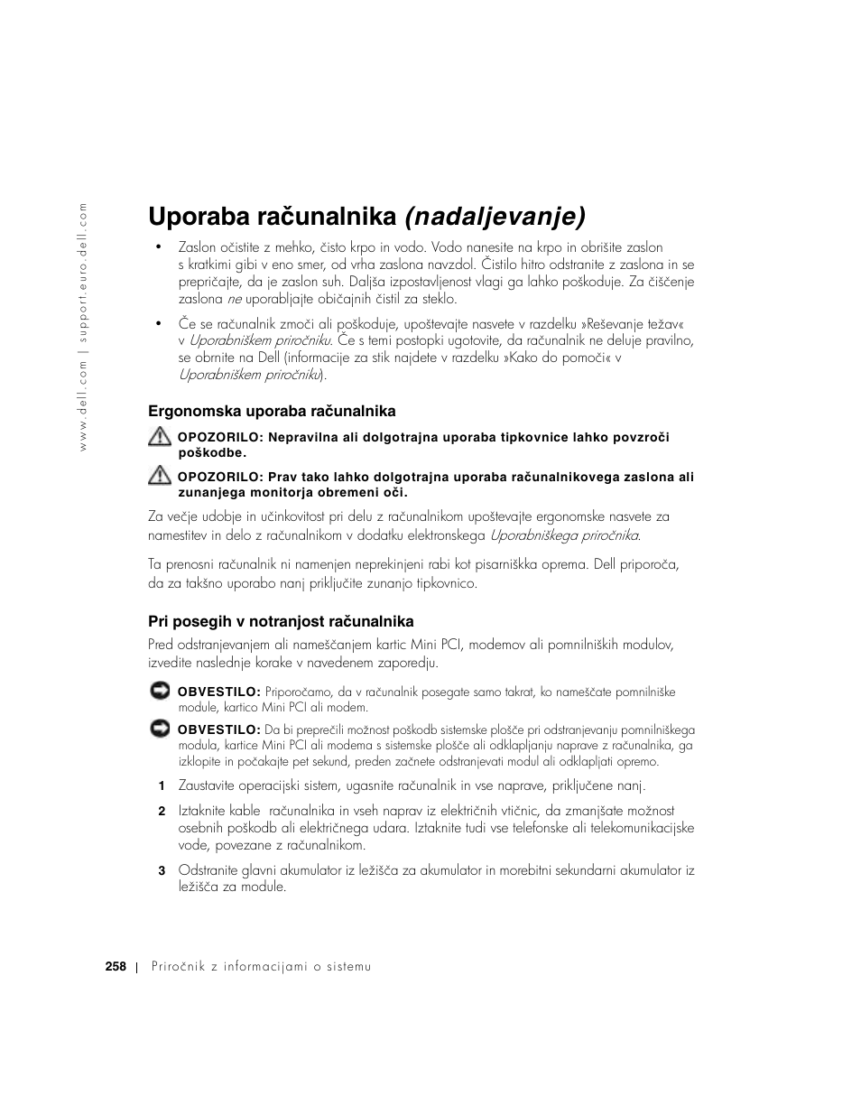 Ergonomska uporaba računalnika, Pri posegih v notranjost računalnika, Uporaba računalnika (nadaljevanje) | Dell Latitude D800 User Manual | Page 260 / 330