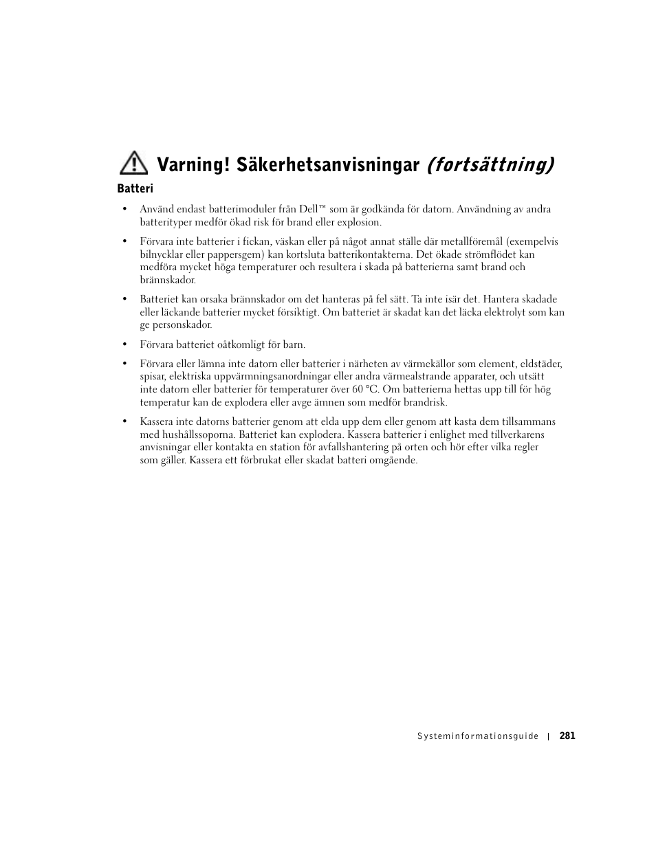 Batteri, Varning! säkerhetsanvisningar (fortsättning) | Dell Latitude D800 User Manual | Page 283 / 330