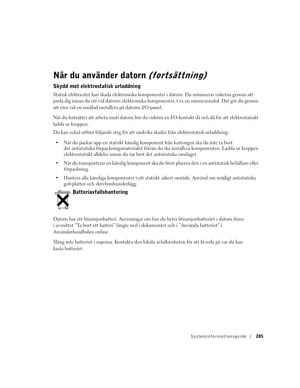 Skydd mot elektrostatisk urladdning, Batteriavfallshantering, När du använder datorn (fortsättning) | Dell Latitude D800 User Manual | Page 287 / 330