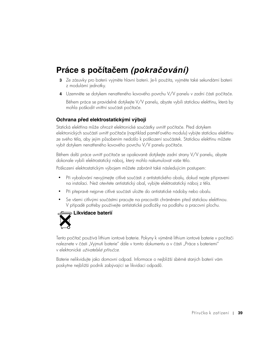 Ochrana před elektrostatickými výboji, Likvidace baterií, Ochrana pʔed elektrostatickými výboji | Práce s počítačem (pokračování) | Dell Latitude D800 User Manual | Page 41 / 330