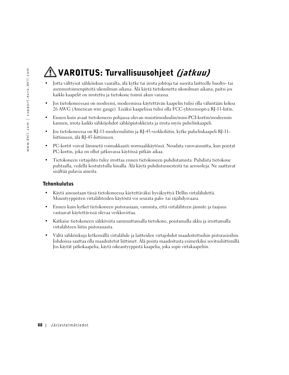 Tehonkulutus, Varoitus: turvallisuusohjeet (jatkuu) | Dell Latitude D800 User Manual | Page 90 / 330