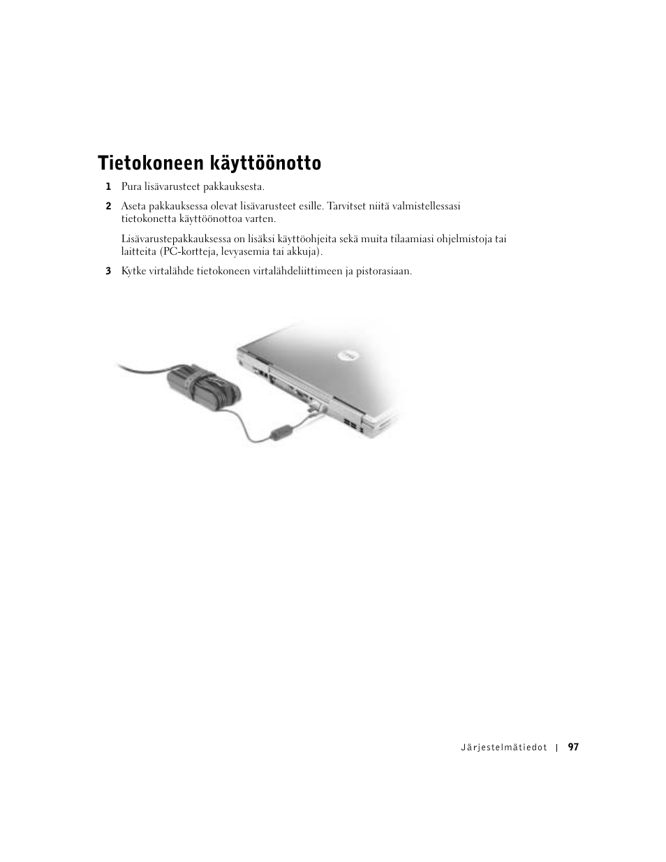 Tietokoneen käyttöönotto | Dell Latitude D800 User Manual | Page 99 / 330