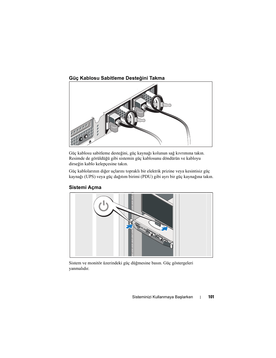 Güç kablosu sabitleme desteğini takma, Sistemi açma | Dell PowerEdge R410 User Manual | Page 103 / 122
