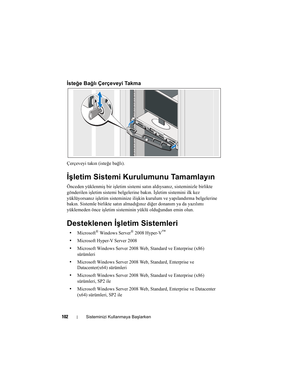 Isteğe bağlı çerçeveyi takma, Işletim sistemi kurulumunu tamamlayın, Desteklenen işletim sistemleri | Dell PowerEdge R410 User Manual | Page 104 / 122