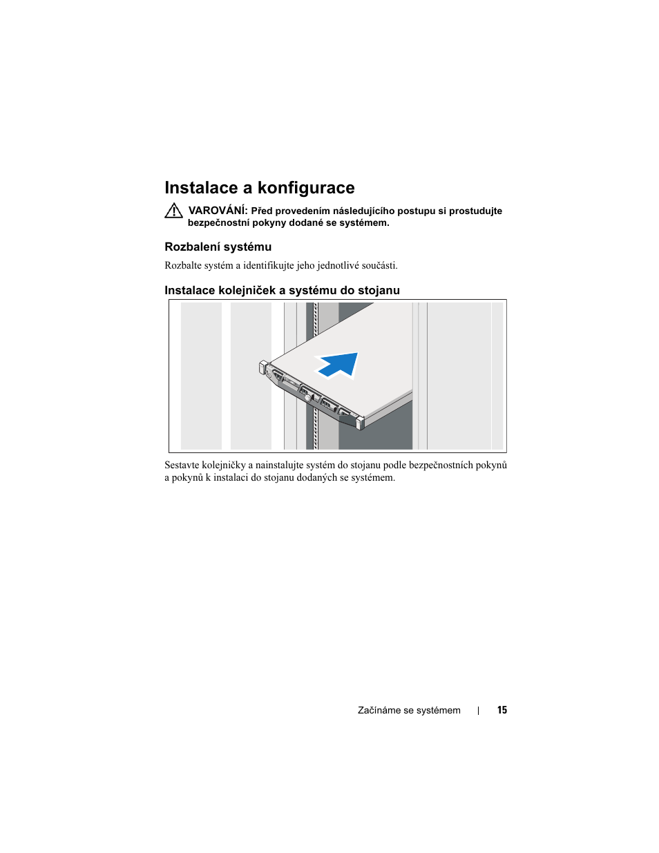 Instalace a konfigurace, Rozbalení systému, Instalace kolejniček a systému do stojanu | Dell PowerEdge R410 User Manual | Page 17 / 122