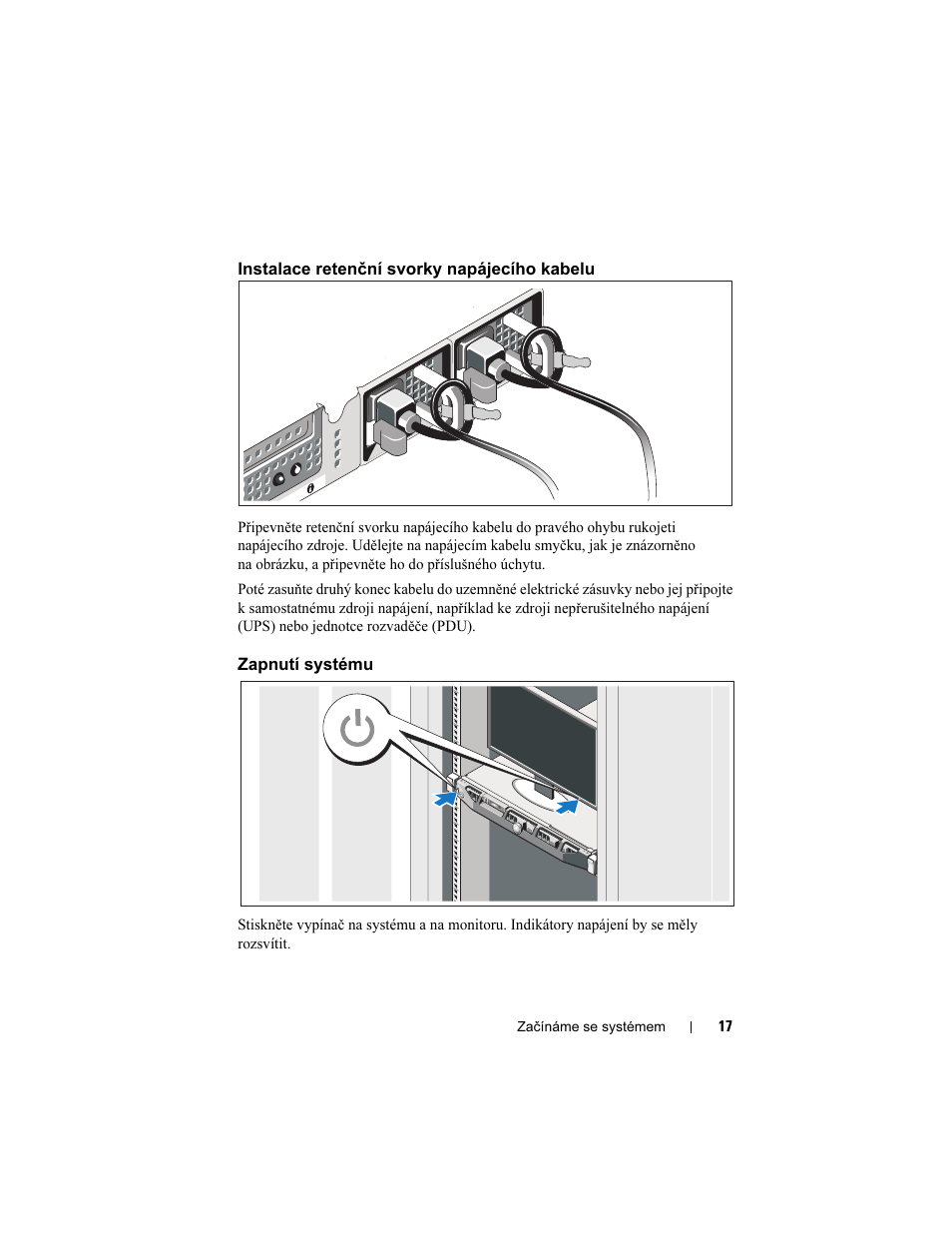 Instalace retenční svorky napájecího kabelu, Zapnutí systému | Dell PowerEdge R410 User Manual | Page 19 / 122