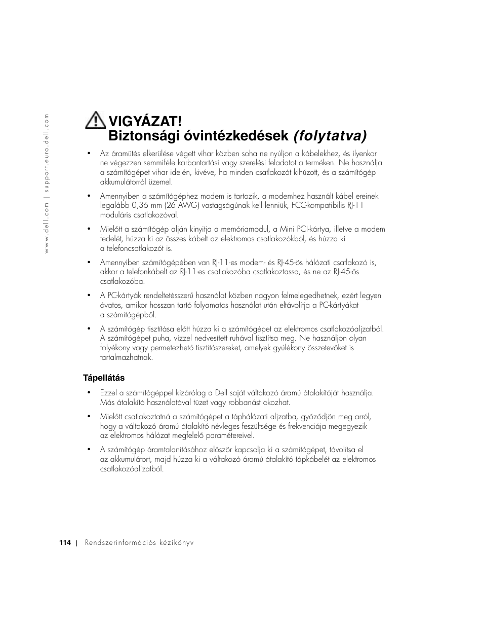 Tápellátás, Vigyázat! biztonsági óvintézkedések (folytatva) | Dell Precision M60 User Manual | Page 116 / 330