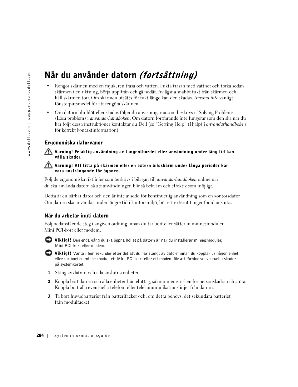 Ergonomiska datorvanor, När du arbetar inuti datorn, När du använder datorn (fortsättning) | Dell Precision M60 User Manual | Page 286 / 330