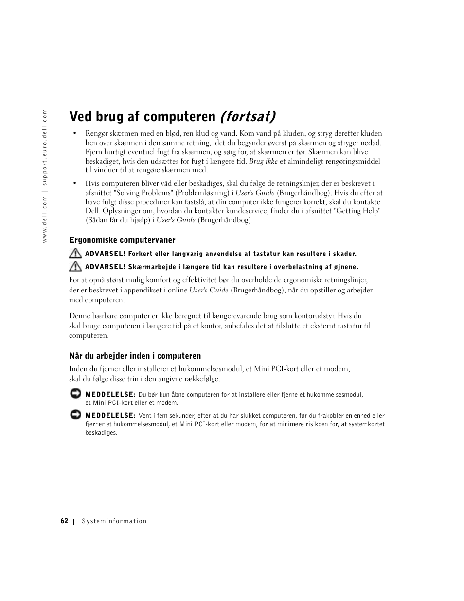 Ergonomiske computervaner, Når du arbejder inden i computeren, Ved brug af computeren (fortsat) | Dell Precision M60 User Manual | Page 64 / 330