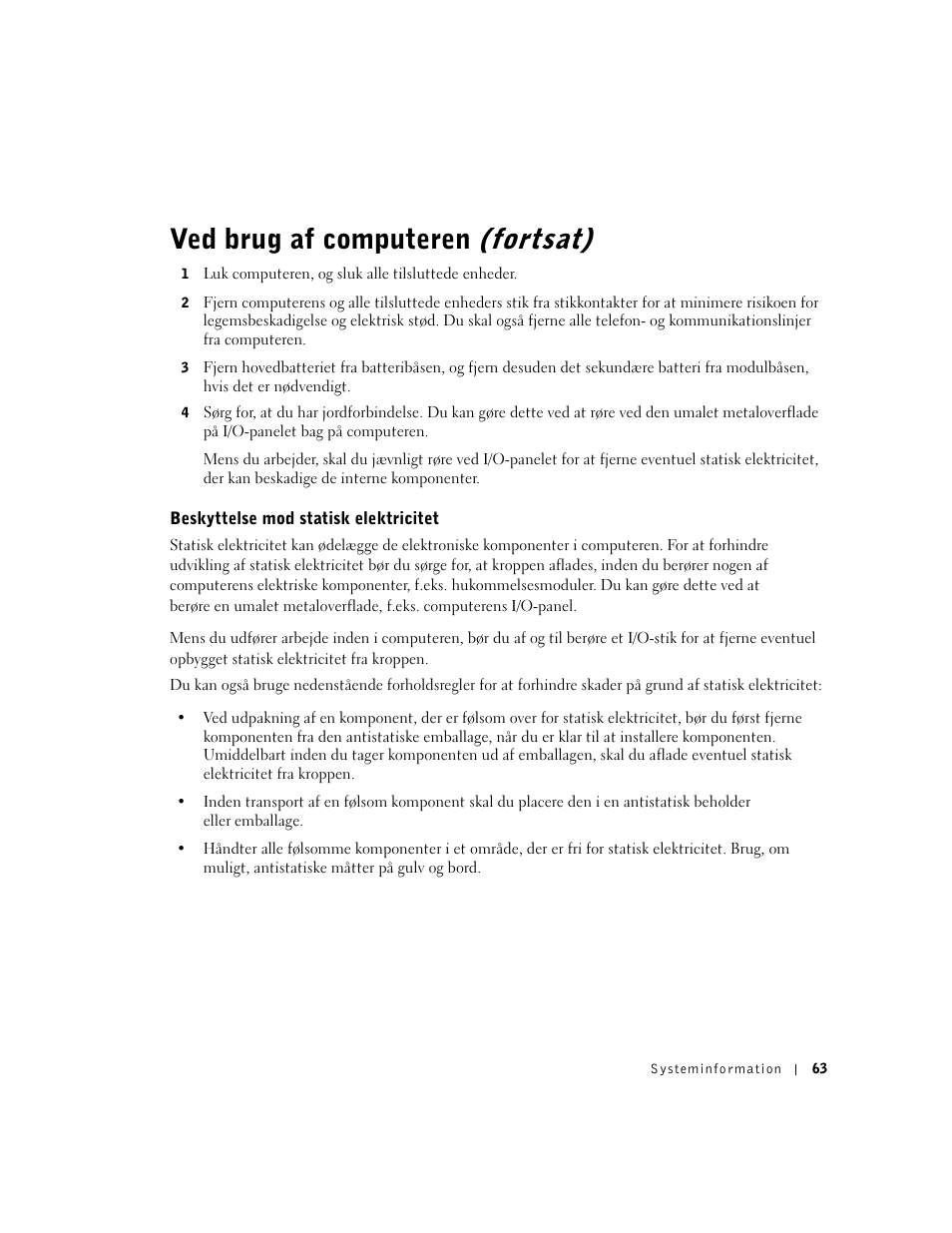Beskyttelse mod statisk elektricitet, Ved brug af computeren (fortsat) | Dell Precision M60 User Manual | Page 65 / 330