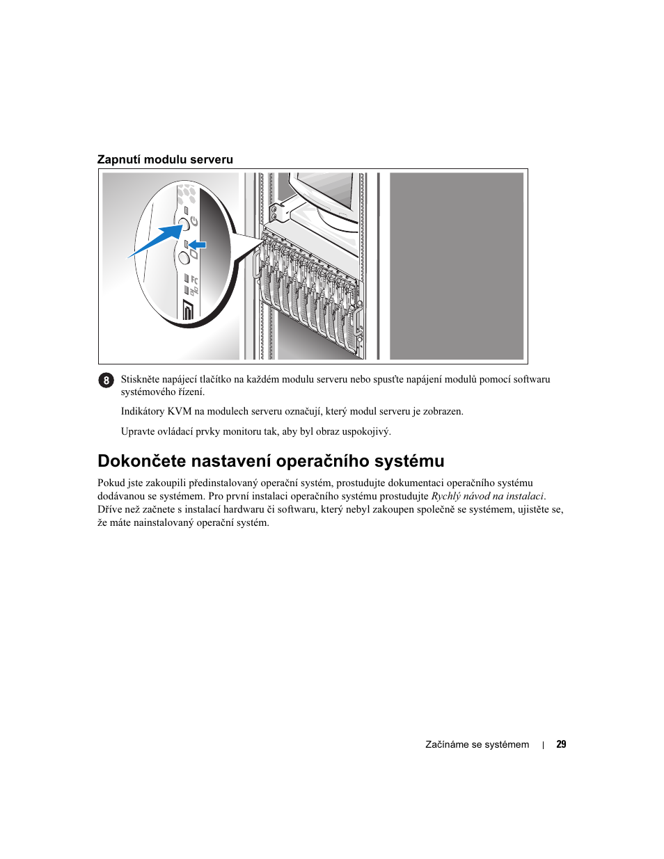 Zapnutí modulu serveru, Dokončete nastavení operačního systému | Dell POWEREDGE 1955 User Manual | Page 31 / 162