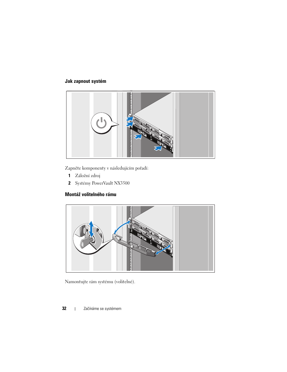 Jak zapnout systém, Montáž volitelného rámu | Dell PowerVault NX3500 User Manual | Page 34 / 208