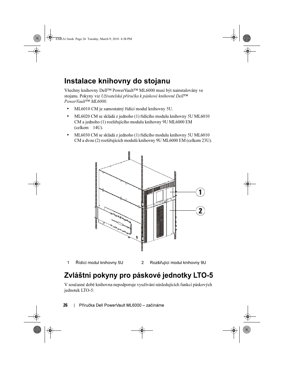 Instalace knihovny do stojanu, Zvláštní pokyny pro páskové jednotky lto-5 | Dell PowerVault ML6000 User Manual | Page 26 / 108