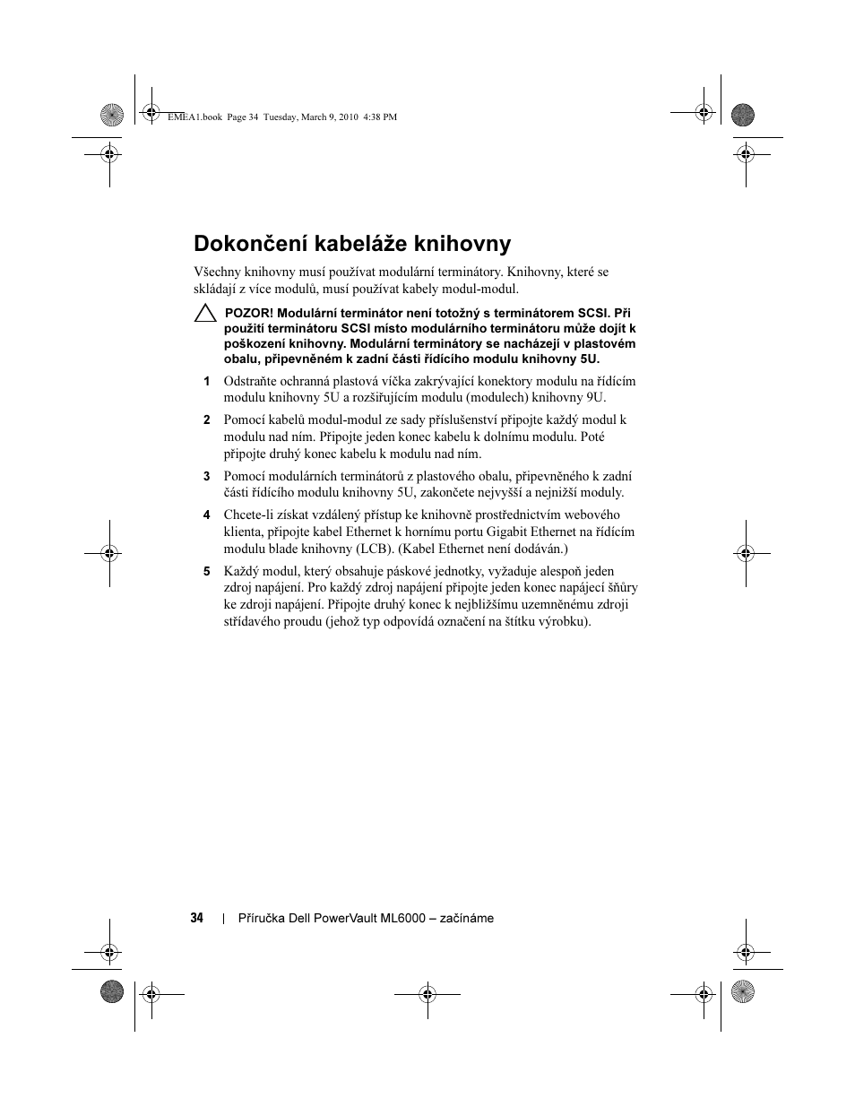 Dokončení kabeláže knihovny | Dell PowerVault ML6000 User Manual | Page 34 / 108
