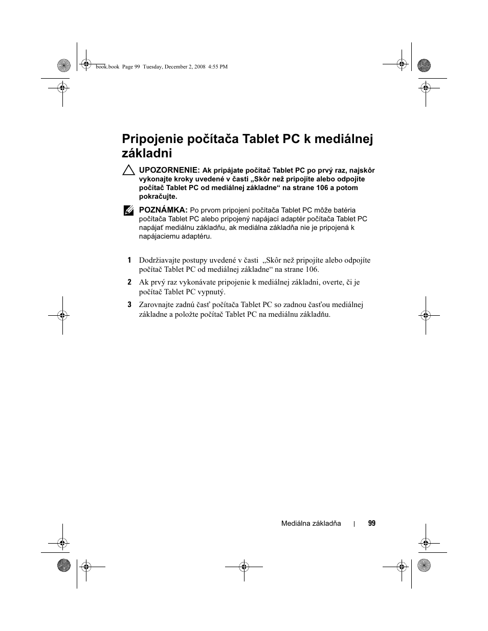 Pripojenie počítača tablet pc k mediálnej základni | Dell Latitude XT2 User Manual | Page 101 / 138