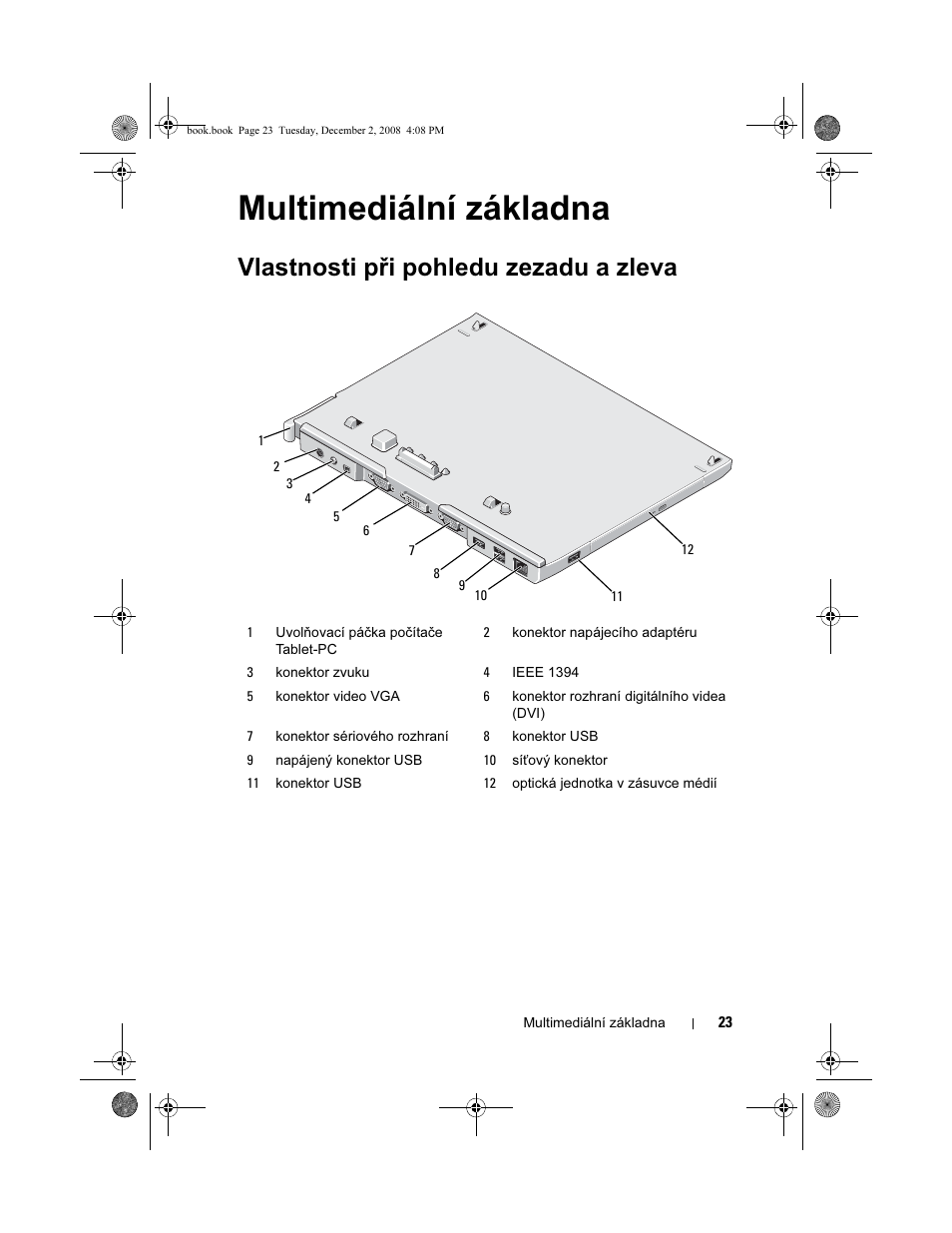 Multimediální základna, Vlastnosti při pohledu zezadu a zleva | Dell Latitude XT2 User Manual | Page 25 / 138