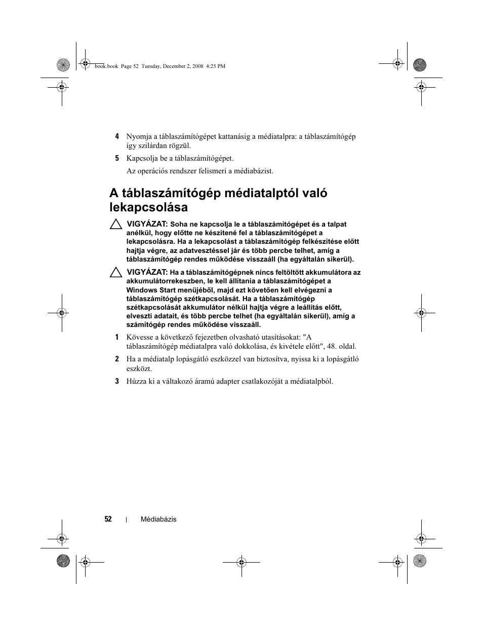 A táblaszámítógép médiatalptól való lekapcsolása | Dell Latitude XT2 User Manual | Page 54 / 138