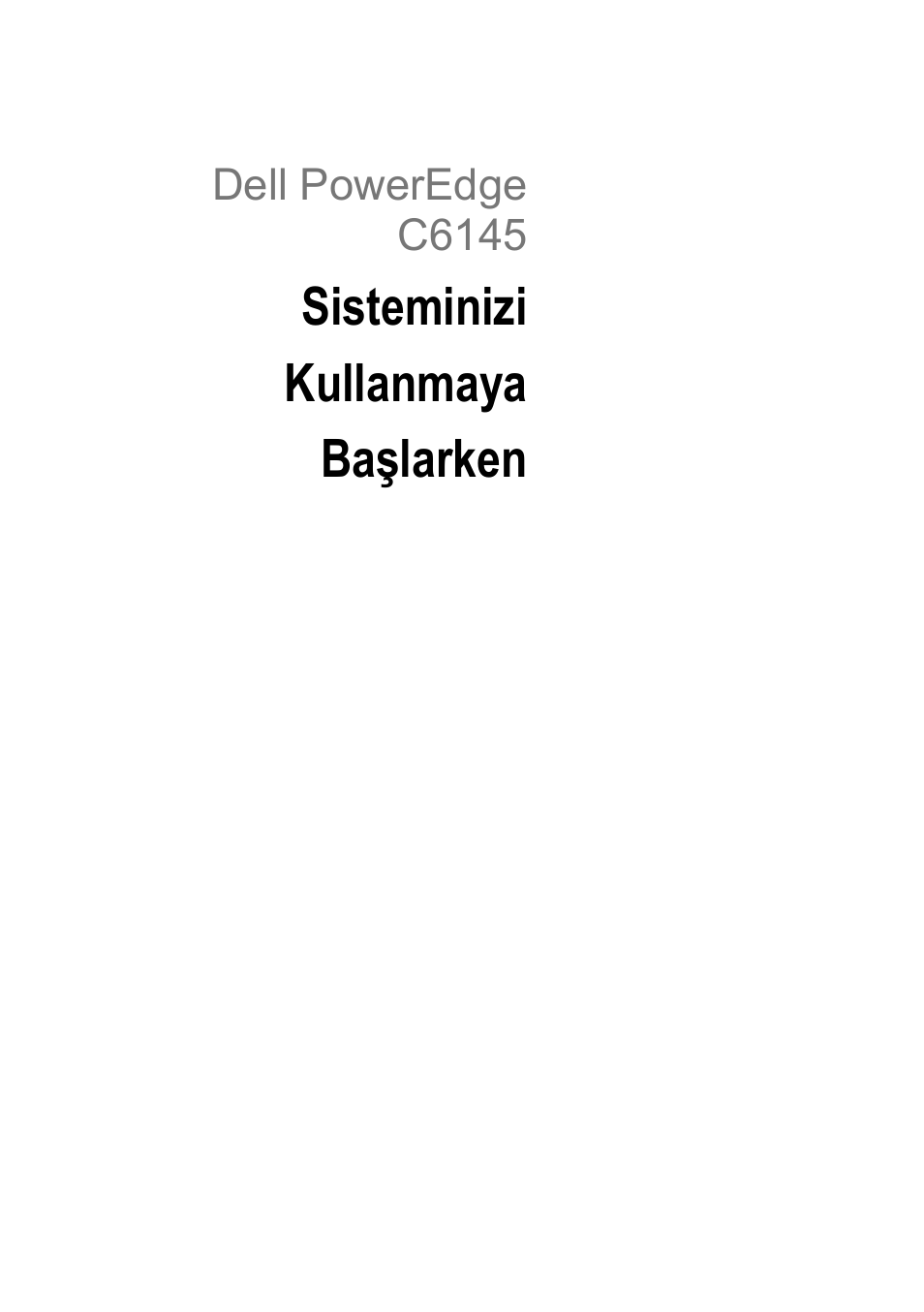 Sisteminizi kullanmaya başlarken, Dell poweredge c6145 | Dell PowerEdge C6145 User Manual | Page 125 / 152