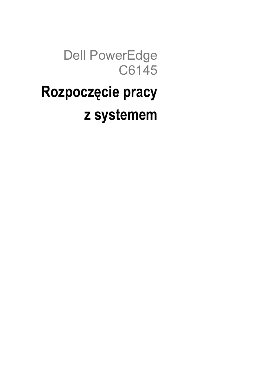 Rozpoczęcie pracy z systemem, Dell poweredge c6145 | Dell PowerEdge C6145 User Manual | Page 77 / 152