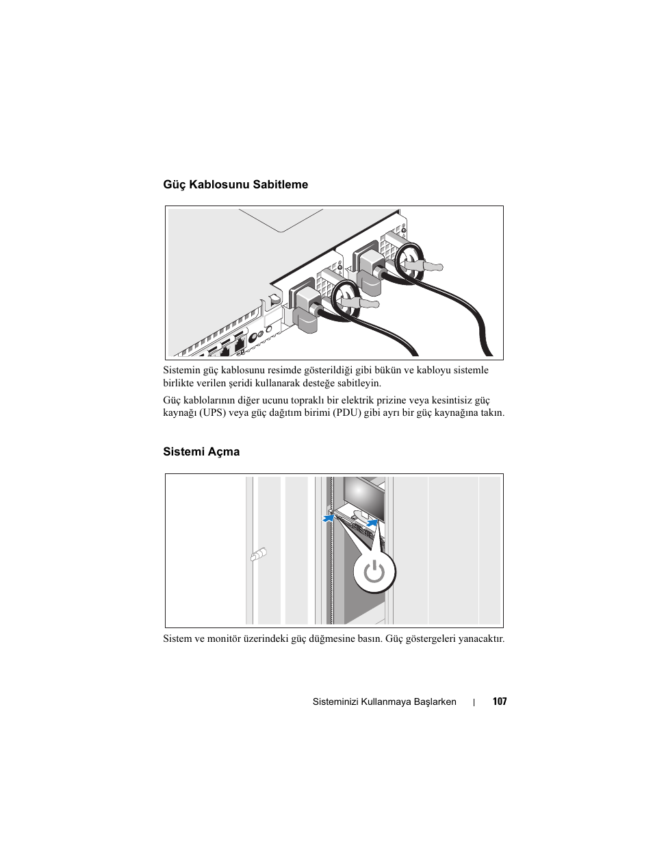 Güç kablosunu sabitleme, Sistemi açma | Dell POWEREDGE R610 User Manual | Page 109 / 128