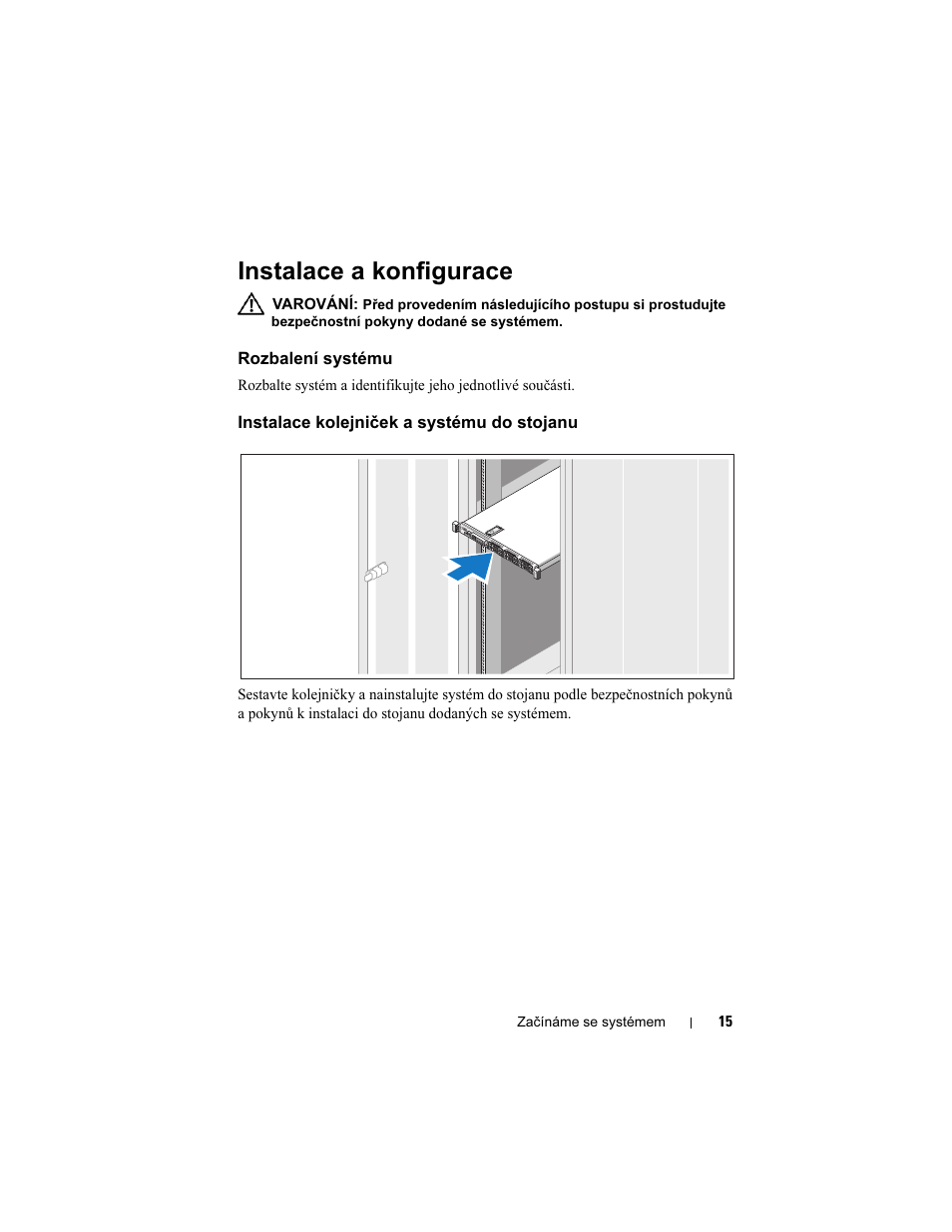 Instalace a konfigurace, Rozbalení systému, Instalace kolejniček a systému do stojanu | Dell POWEREDGE R610 User Manual | Page 17 / 128