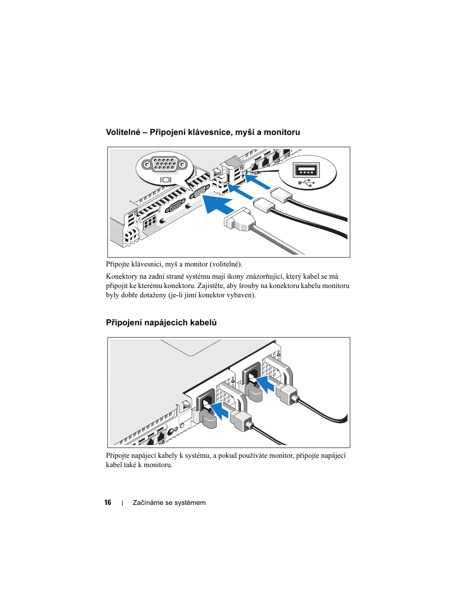 Volitelné - připojení klávesnice, myši a monitoru, Připojení napájecích kabelů | Dell POWEREDGE R610 User Manual | Page 18 / 128