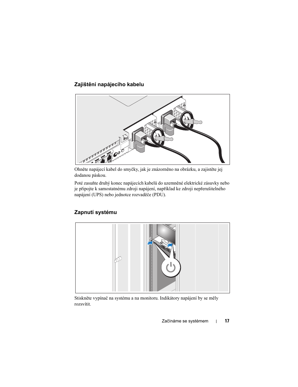 Zajištění napájecího kabelu, Zapnutí systému | Dell POWEREDGE R610 User Manual | Page 19 / 128