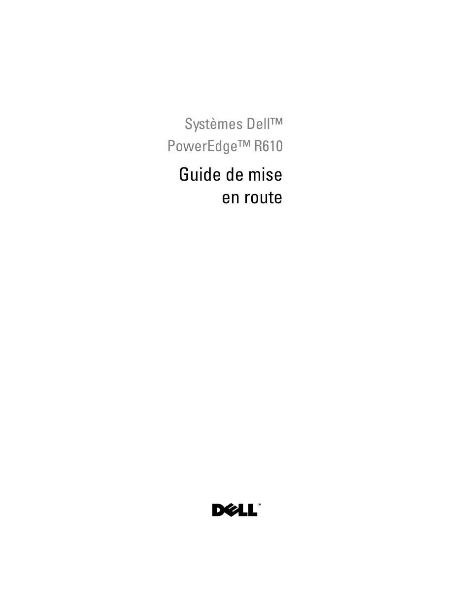 Guide de mise en route | Dell POWEREDGE R610 User Manual | Page 27 / 128