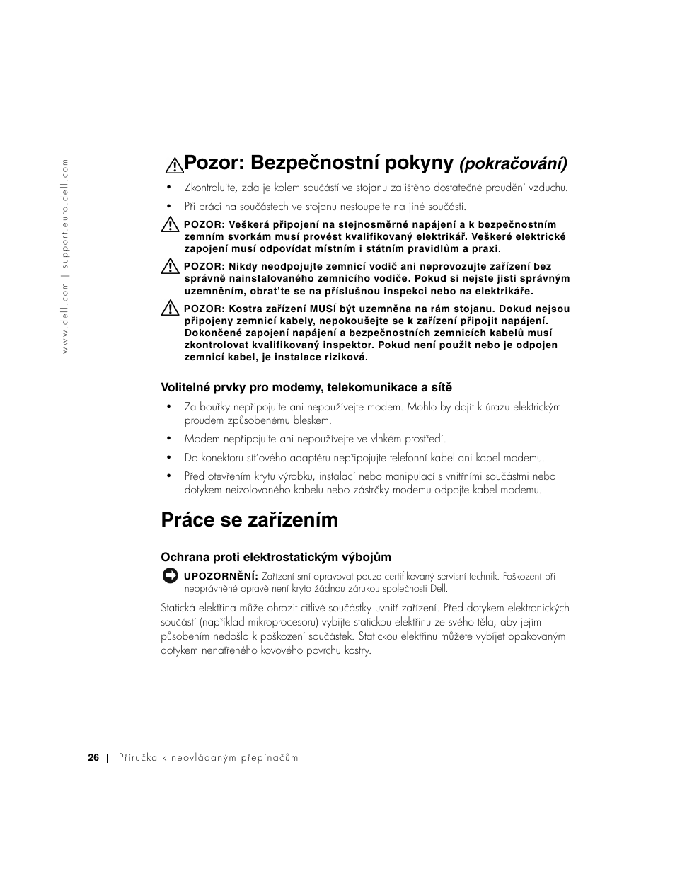 Volitelné prvky pro modemy, telekomunikace a sítě, Práce se zařízením, Ochrana proti elektrostatickým výbojům | Volitelné prvky pro modemy, telekomunikace a sítż, Ochrana proti elektrostatickým výbojśm, Pozor: bezpečnostní pokyny, Pokračování) | Dell PowerConnect 2508 User Manual | Page 28 / 146