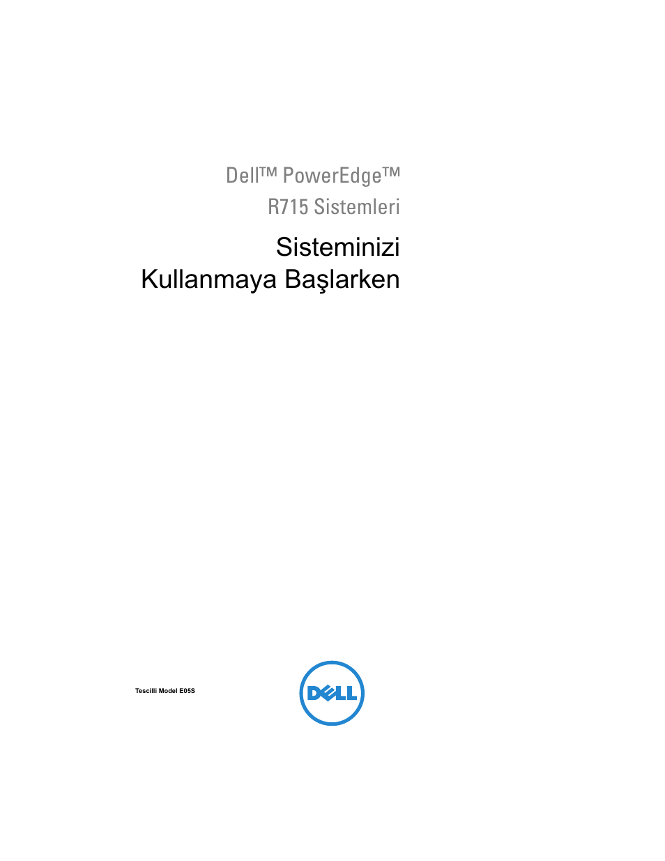 Sisteminizi kullanmaya ba larken, Sisteminizi kullanmaya başlarken | Dell PowerEdge R715 User Manual | Page 109 / 134