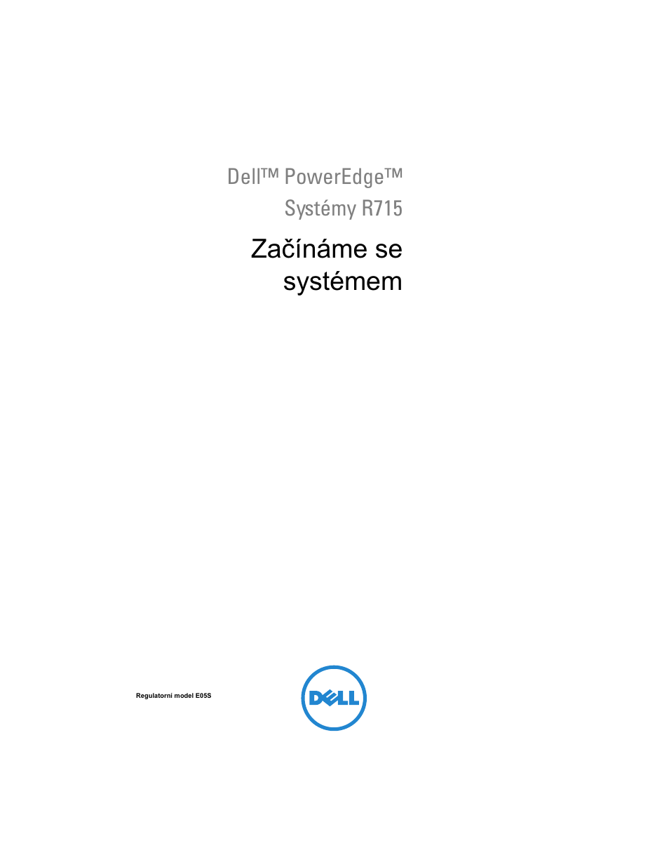 Začínáme se systémem | Dell PowerEdge R715 User Manual | Page 15 / 134