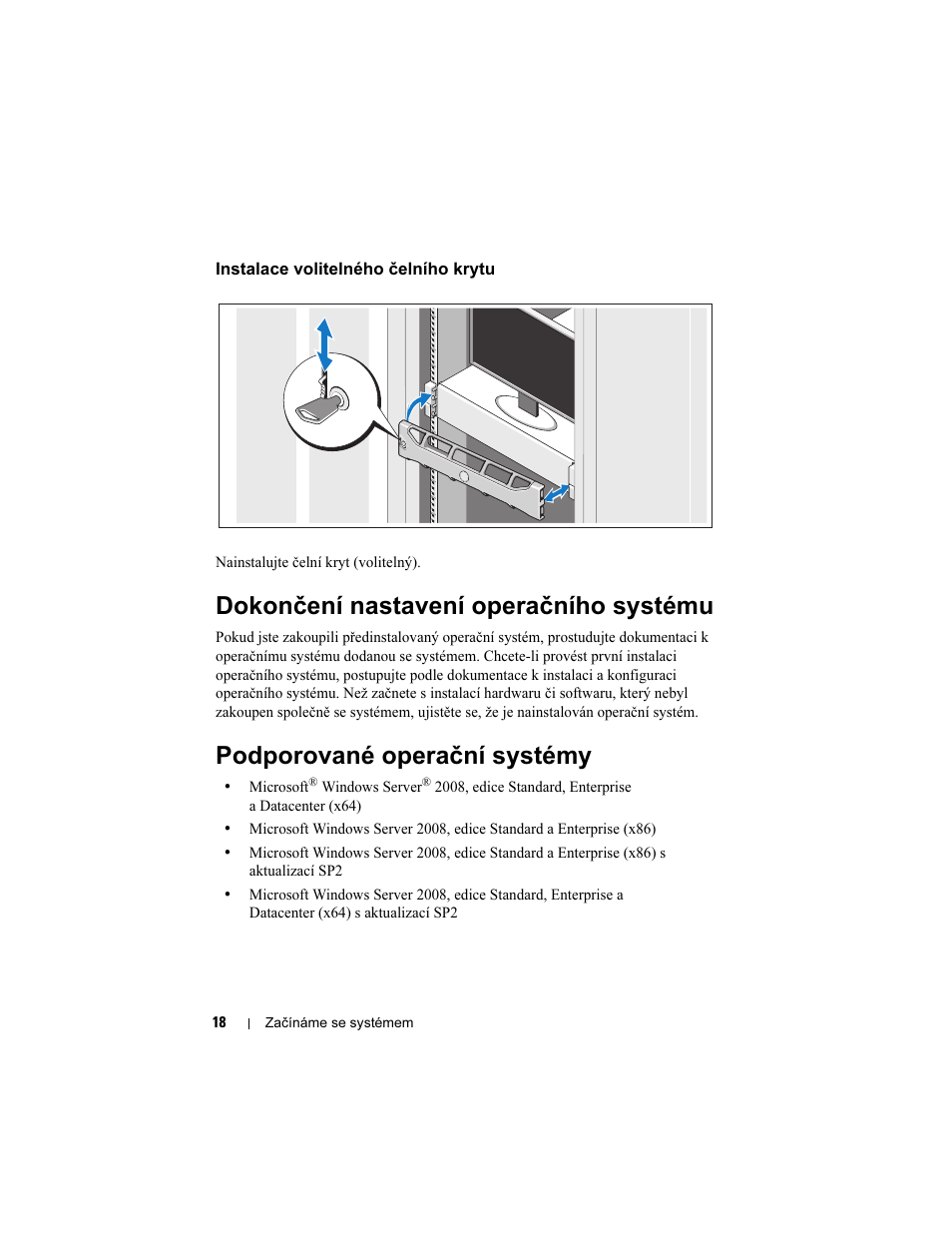 Instalace volitelného čelního krytu, Dokončení nastavení operačního systému, Podporované operační systémy | Dell PowerEdge R715 User Manual | Page 20 / 134