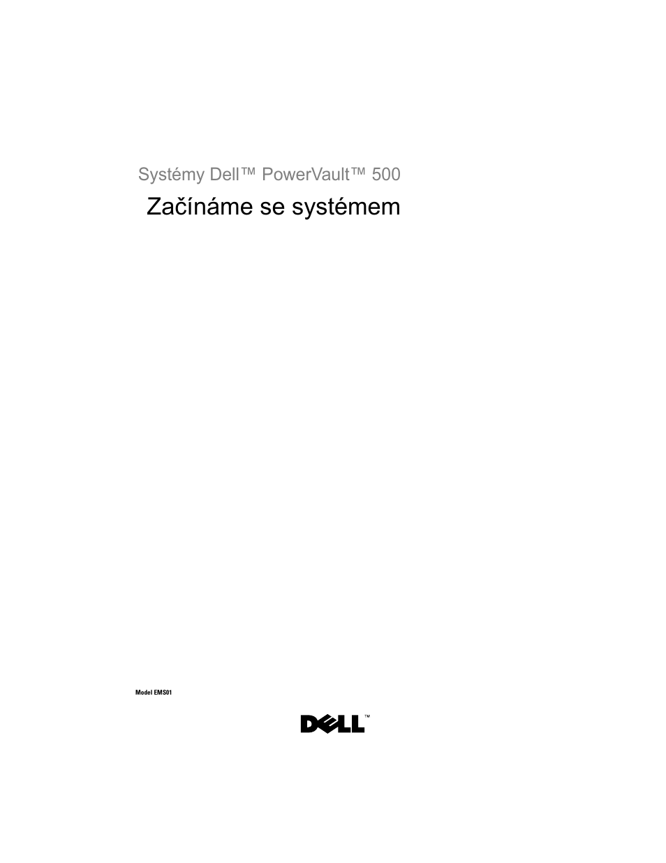 Začínáme se systémem | Dell PowerVault DP500 User Manual | Page 19 / 152